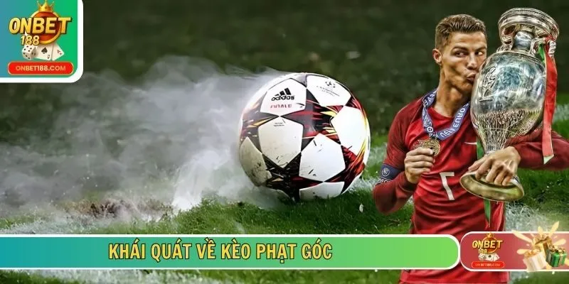 Khái quát về kèo phạt góc