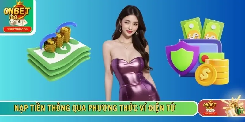 Nạp tiền thông qua phương thức ví điện tử